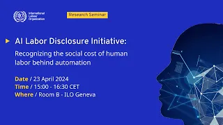 Research Webinar | AI Labor Disclosure Initiative: Recognizing the social cost  behind automation