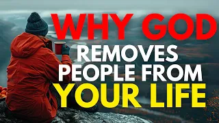 When God Removes People From Your Life, LET THEM GO (Powerful Christian Motivation)