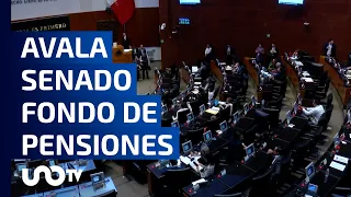 Morena y aliados empujan Fondo de Pensiones en el Senado.