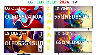 LG OLED55C4PUA vs OLED55G4SUB vs 55QNED85TUA vs 65QNED90TUA       Oled Evo 2024  TV Comparison