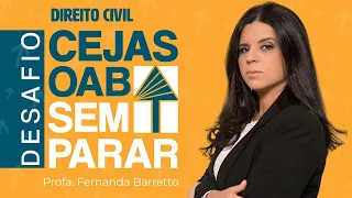 DIREITO CIVIL - Desafio CEJAS OAB sem parar!