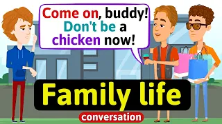 Family life conversation (Bad and good friends) Daily life - English Conversation Practice -Speaking