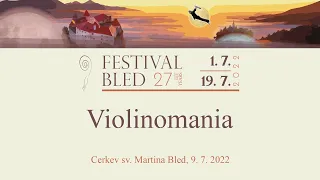 Festival Bled 2022, Violinomania