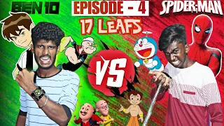 ‼️BEN 10 ⌛ vs SPIDERMAN 🕸️ | 17 leafs ☘️ | episode - 4