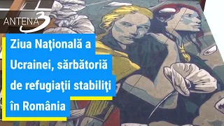 Ziua Naţională a Ucrainei, sărbătoriă de refugiaţii stabiliţi în România