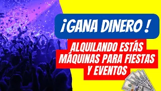 ¡GANA DINERO alquilando estás MÁQUINAS para FIESTAS y EVENTOS!