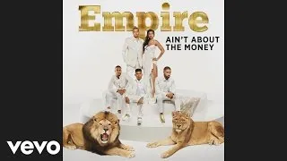 Empire Cast - Ain't About The Money (feat. Jussie Smollett and Yazz) [Official Audio]