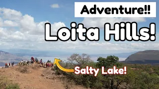 The Loita Hills Adventure!