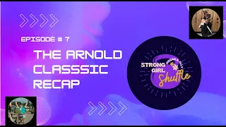 Special Episode :The Arnold’s Classics 2024 Recap