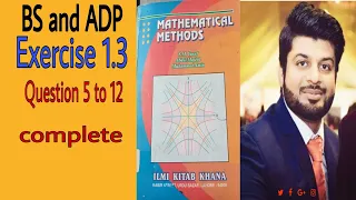 Mathematical Methods by S.M Yusuf, Ch 1, Exc 1.3, Q# 5 to 12, complete.