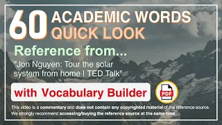 60 Academic Words Quick Look Ref from "Jon Nguyen: Tour the solar system from home | TED Talk"