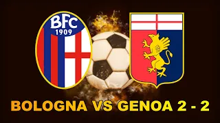 BOLOGNA 2-2 GENOA | AT THE DALL'ARA IT ENDS IN A DRAW | PEKAN KE 5 | Serie A 2021/22| Go Bolaku