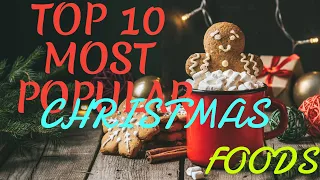 TOP 10 Most POPULAR CHRISTMAS FOOD In The WORLD (2021/2022)