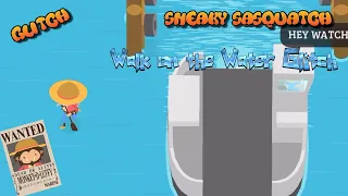 Sneaky Sasquatch Glitch - Walk on the Water Glitch [Dinsun Video]