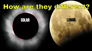 Difference between a Solar and Lunar Eclipse