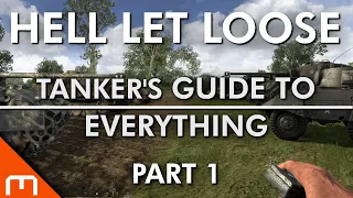 Hell Let Loose - TANKER'S Guide to Everything [PART 1]