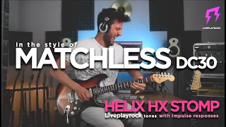 Matchless DC 30 amp | HELIX HX STOMP | Guitar tones patches with IR | Matchstick | Liveplayrock #ir