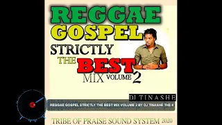 Reggae Gospel Strictly The Best Mix Volume 02 By Dj Tinashe The Kingdom Ambassador