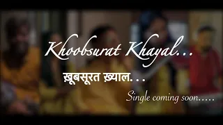 Khoobsurat Khayal (Teaser) | The INK BAND | Poetry By IRSHAD KAMIL