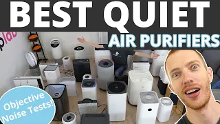Best Quiet Air Purifiers - Objective Air Quality & Noise Tests
