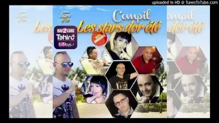 Cheb Redouane Mochkila Ntiya Avec Amine La Colombe Compil Les Stars Dor Èté 2016 By Midou Stikage