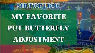 One Put Butterfly Adjustment everyone should learn to make