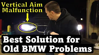 The Best Way to Fix an "Old" BMW (F30 Headlight Vertical Aim Malfunction - Part 3)