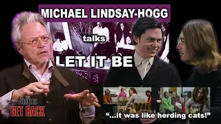 MICHAEL LINDSAY HOGG ON DIRECTING 'LET IT BE' 🍏  🎥