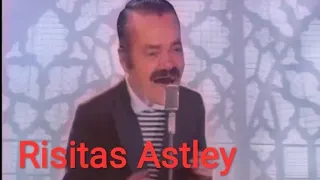 Risitas Astley