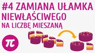 Zamiana ułamka niewłaściwego na liczbę mieszaną #4 [ Ułamki zwykłe - wprowadzenie ]