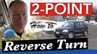 How to Do A 2-Point Reverse Turn OR Back Around a Corner