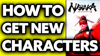 How To Get New Characters in Naraka Bladepoint (EASY!)