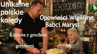 Wigilijne zwyczaje, kolędy i przepis babci Marysi na pyszną kapustę z grochem / Oddaszfartucha