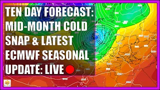 Ten Day Forecast [LIVE:🔴] Mid-Month Cold Snap & Latest ECMWF Seasonal Update