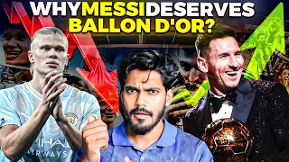 Why Messi deserves Ballon d'Or 100% over Haaland ! Full details in Hindi.