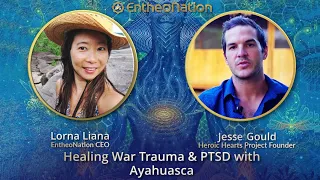 Healing War Trauma & PTSD with Ayahuasca | Jesse Gould