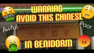 Warning Benidorm Avoid this Chinese - Chino DAFA The Worst Chinese in Benidorm