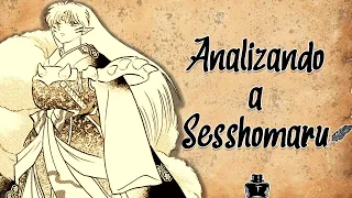 INUYASHA: ANALISIS A SESSHOMARU - AMO BONITO