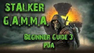 Stalker GAMMA Beginner Guide 3: PDA