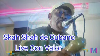 Skah Shah de Cubano Live Con Valor atis la toujou rete #1 Tropical Breeze Brooklyn New York 11/12/22