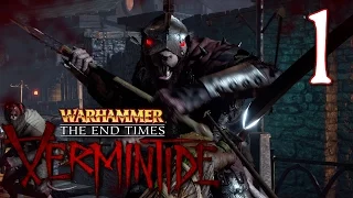 Warhammer: End Times - Vermintide, w/Minx, HarshlyCritical, Mr.Kravin, Pt.1