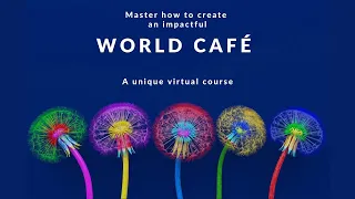 World Café Europe s unique online course