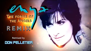 Enya - The Forge of the Angels - REMIX (Remixed by Don Pelletier)