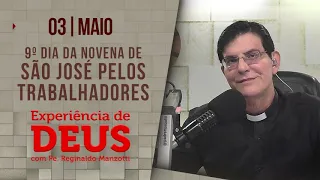 Experiência de Deus | 03/05/2023 | 9º Dia São José pelos Trabalhadores | @PadreManzottiOficial