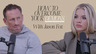 How To Overcome Your Demons With Jason Fox