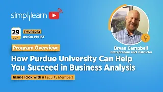 🔥Program Overview: How Purdue University Can Help You Succeed in Business Analysis | Simplilearn