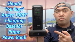 Should You Buy? Anker 100W Charging Base for Prime Power Bank