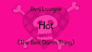 Avril Lavigne - Hot (Lyric Video)