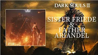 Boss Fight vs SISTER FRIEDE & FATHER ARIANDEL | Dark Souls III: Ashes Of Ariandel NG+