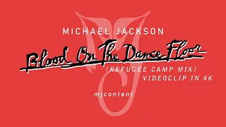 Michael Jackson - Blood On The Dance Floor (Refugee Camp Mix - 4K Remastered)
